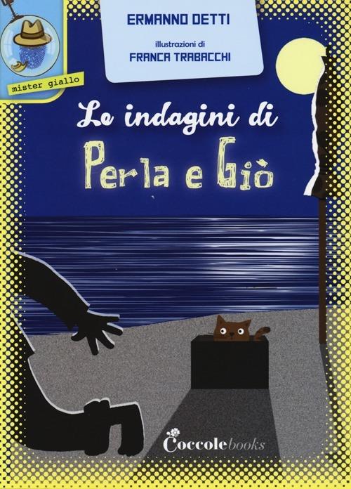Le indagini di Perla e Giò. Vol. 2 - Ermanno Detti - copertina