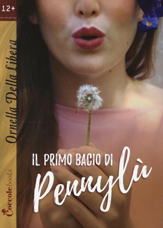 Il primo bacio di Pennylù - Ornella Della Libera - copertina