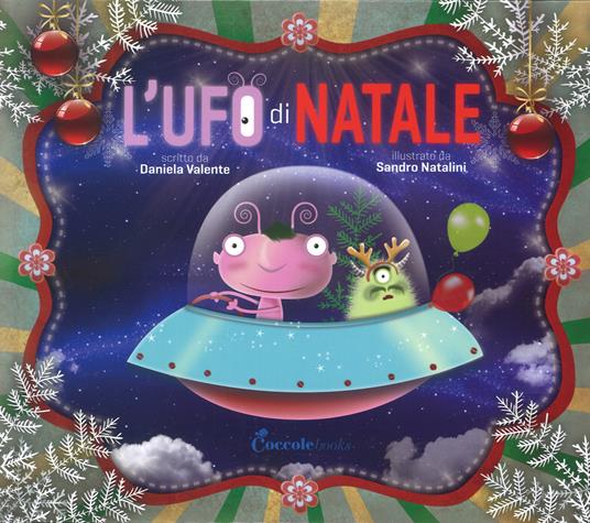 L' Ufo di Natale. Nuova ediz. - Daniela Valente - copertina