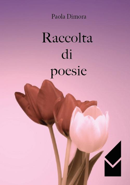 Raccolta di poesie - Paola Dimora - copertina