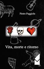 Vita. Morte e ritorno