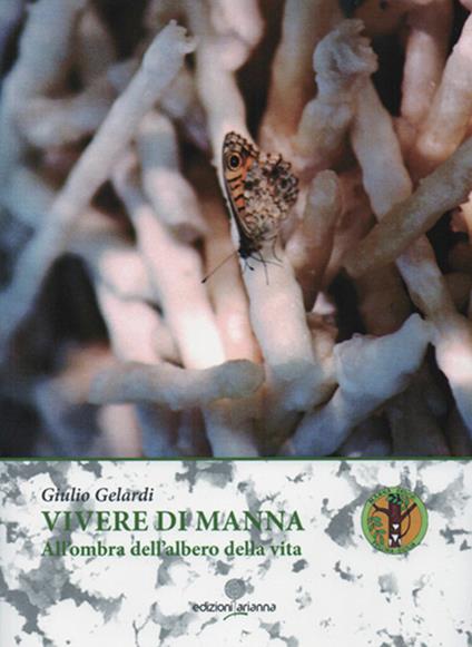 Vivere di Manna. All'ombra dell'albero della vita - Giulio Gelardi - copertina