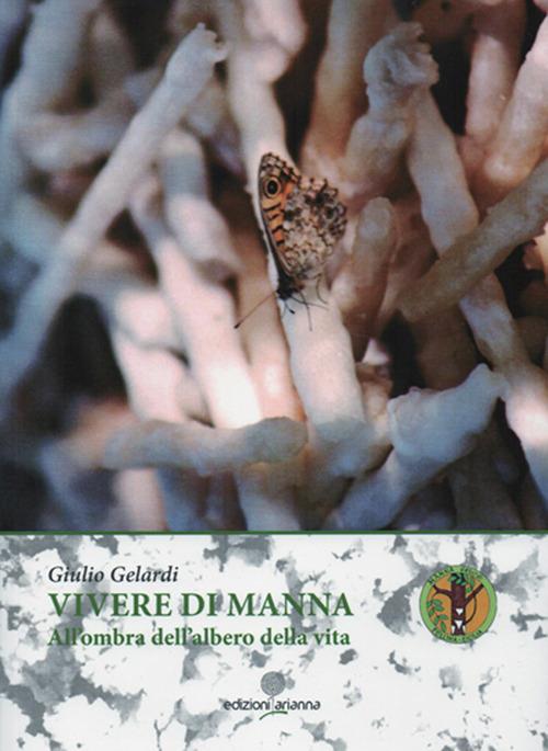 Vivere di Manna. All'ombra dell'albero della vita - Giulio Gelardi - copertina