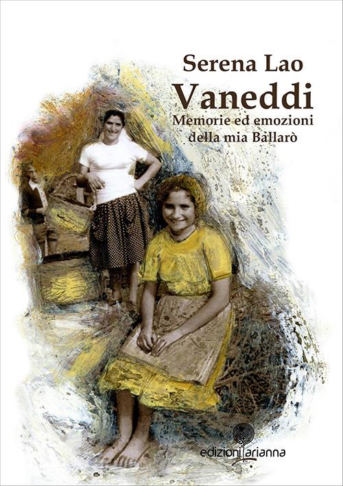 Vaneddi. Memorie ed emozioni della mia Ballarò - Serena Lao - copertina