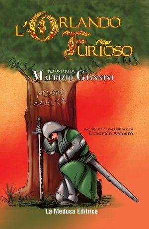 L' Orlando Furioso. Raccontato da Maurizio Giannini - Ludovico Ariosto - copertina