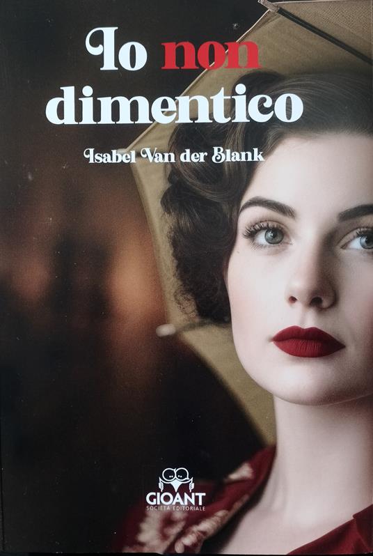 Io non dimentico - Isabel Van der Blank - copertina