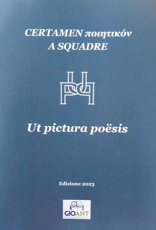 Certamen poiitikón a squadre. Ut pictura poësis. Atti del Convegno 2023 - copertina