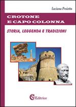 Crotone e Capo Colonna. Storia, leggenda e tradizioni