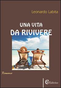Una vita da rivivere - Leonardo Labita - copertina