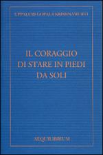 Il coraggio di stare in piedi da soli