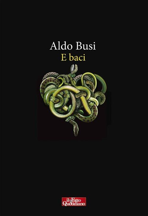 E baci - Aldo Busi - copertina