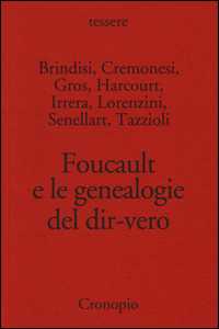Libro Foucault e le genealogie del dir-vero 