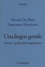 Una lingua gentile. Storia e grafia del napoletano