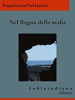 Nel regno della mafia. Dai Borboni ai Sabaudi