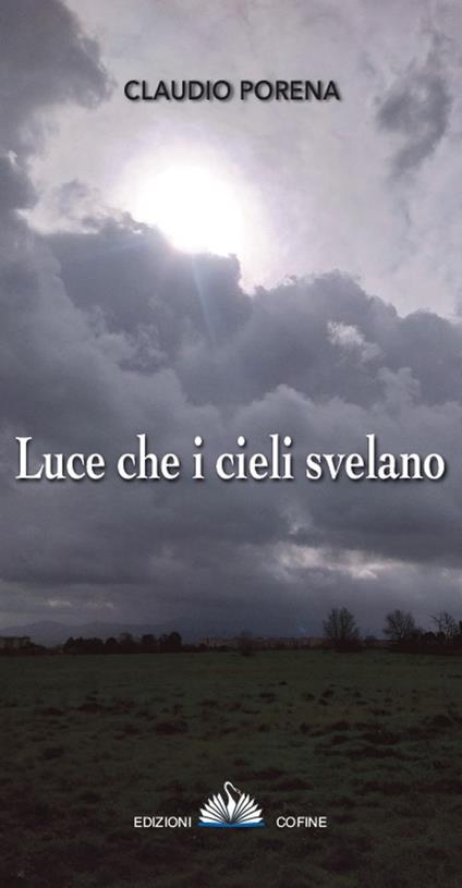 Luce che i cieli svela - Claudio Porena - copertina