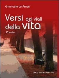 Versi dei viali della vita - Emanuele Lo Presti - copertina