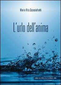 L' urlo dell'anima - M. Rita Scasciafratti - copertina