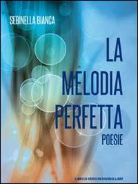 La melodia perfetta - Bianca Sebinella - copertina