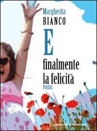 E finalmente la felicità - Margherita Bianco - copertina