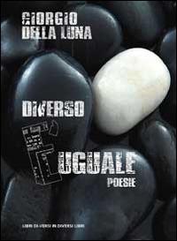 Diverso è uguale - Giorgio Della Luna - copertina