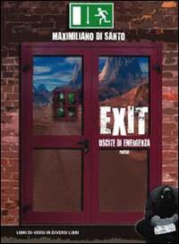 Exit. Uscite di emergenza - Maximiliano Di Santo - copertina