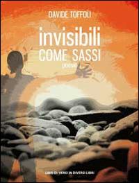 Invisibili come sassi - Davide Toffoli - copertina