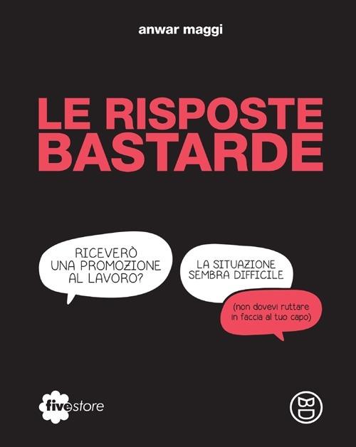 Le risposte bastarde - Anwar Maggi - copertina