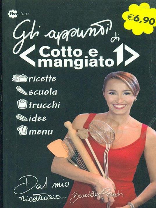 Gli appunti di Cotto e mangiato - Benedetta Parodi - 2