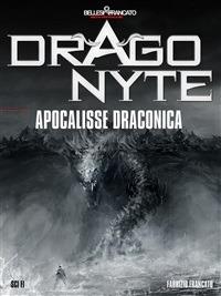 Apocalisse Draconica. Dragonyte - Fabrizio Francato - ebook