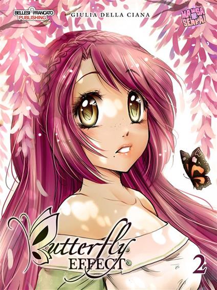 Butterfly effect. Vol. 2 - Giulia Della Ciana - ebook