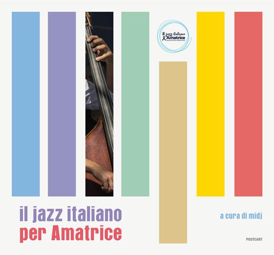 Il jazz italiano per Amatrice. Ediz. illustrata - copertina