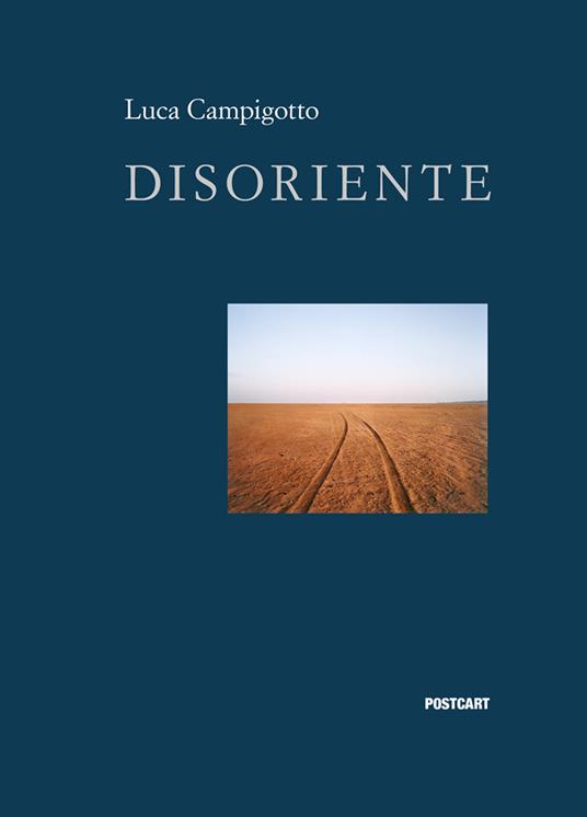Disoriente. Ediz. a colori - Luca Campigotto - copertina