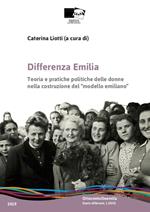 Differenza Emilia. Teoria e pratiche politiche delle donne nella costruzione del «modello emiliano»