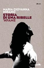 Storia di una ribelle. 'Nfame