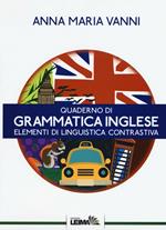 Quaderno di grammatica inglese. Elementi di linguistica contrastiva