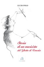 Storia di un musicista del ghetto di Venezia