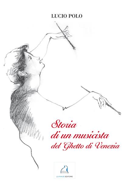 Storia di un musicista del ghetto di Venezia - Lucio Polo - copertina