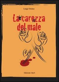 La carezza del male - Luigi Orsino - copertina