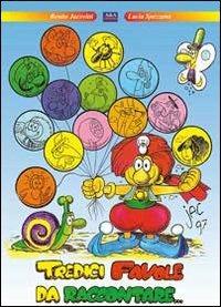 Tredici favole da raccontare. Ediz. illustrata - Lucia Spezzano - copertina