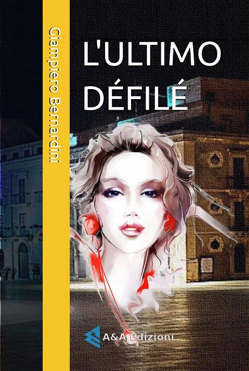 L' ultimo défilé - Giampiero Bernardini - copertina