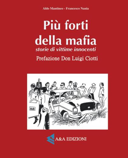 Più forti della mafia - Francesco Nania,Aldo Mantineo - copertina