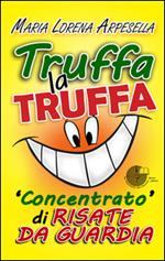 Truffa la truffa. Concentrato di risate da guardia