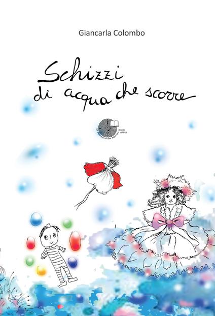 Schizzi di acqua che scorre - Giancarla Colombo - copertina