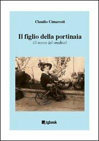 Il figlio della portinaia - Claudio Cimarosti - copertina