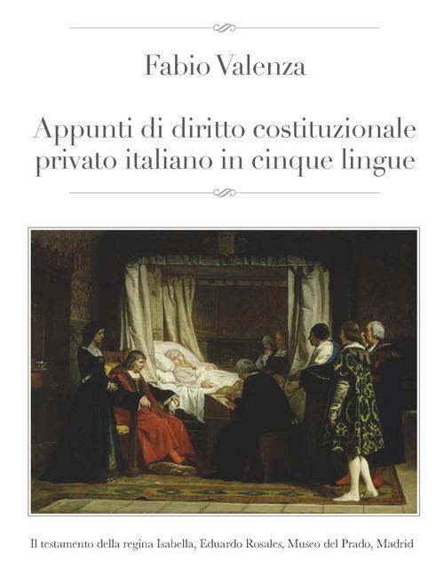 Appunti di diritto costituzionale privato italiano in cinque lingue - Fabio Valenza - copertina