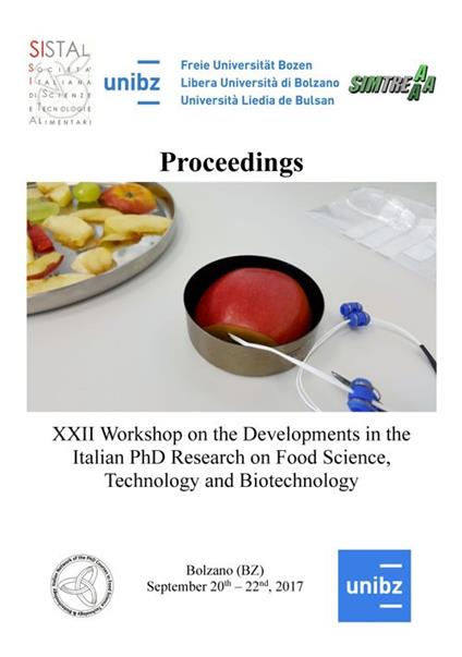 Proceedings. XXII Workshop on the developments in the italian PhD research on food science, technology and biotechnology (Bolzano, 20-22 settembre 2017) - Matteo Scampicchio - copertina