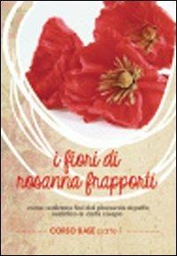 Fiori di carta di Rosanna Frapporti. Corso base. Come realizzare fiori dal piacevole aspetto realistico in carta crespa. DVD. Vol. 1 - copertina