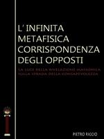 L' infinita metafisica corrispondenza degli opposti