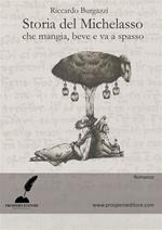 Storia del Michelasso. Che mangia, beve e va a spasso