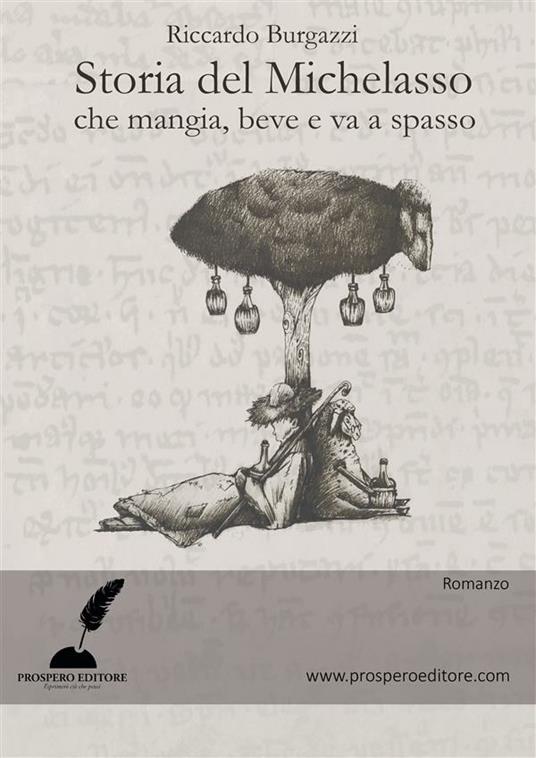 Storia del Michelasso. Che mangia, beve e va a spasso - Riccardo Burgazzi - ebook